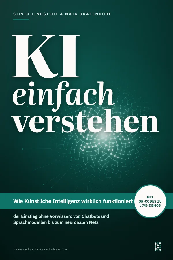 Vorderseite: dunkelgrünes Cover mit dem Titel „KI einfach verstehen“ über einem leuchtenden Netz aus Punkten, darunter das Band „Wie Künstliche Intelligenz wirklich funktioniert“.