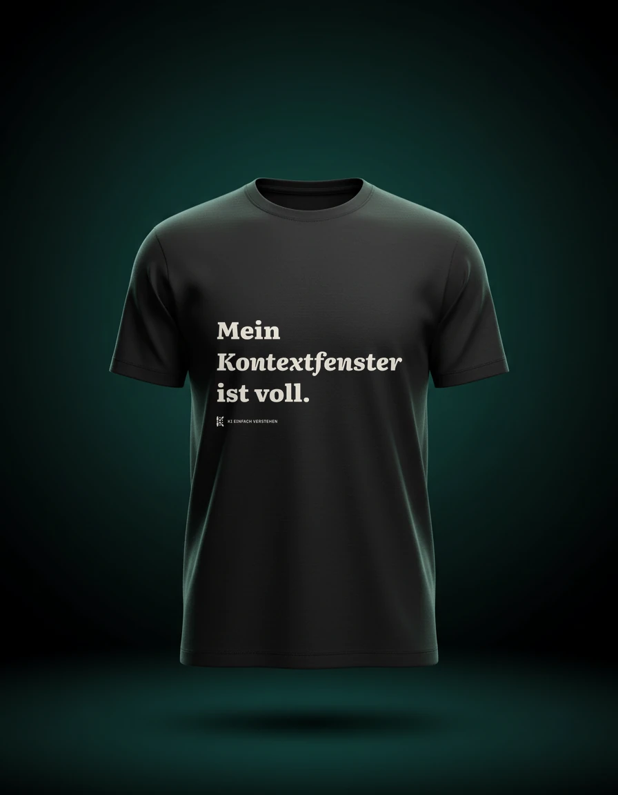 T-Shirt: Mein Kontextfenster ist voll.